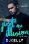 [The Illusion 02] • Just an Illusion - The B Side